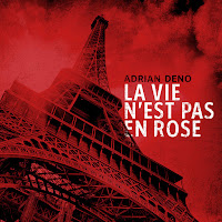Adrian Deno - La Vie N'est Pas En Rose загрузить