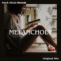 Alex Acea - Melancholy загрузить
