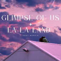 Andy Morris - Glimpse Of Us X La La Land загрузить