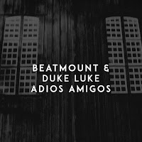 Beatmount - Adios Amigos Ft Duke Luke загрузить