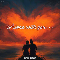 Bryce Savage - Alone With You загрузить
