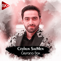 Ceyhun Sazmen - Ceyrana Bax загрузить