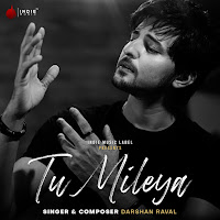 Darshan Raval - Tu Mileya загрузить