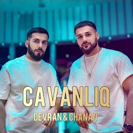 Devran & Chanan - Cavanliq загрузить