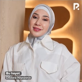 Dildora Niyozova - Bu Hayot загрузить