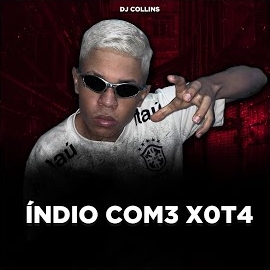 Dj Collins - Índio Come Xota загрузить
