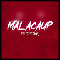 Dj Freshly - Malacaup загрузить