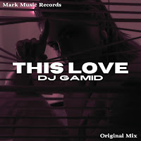 Dj Gamid - This Love загрузить