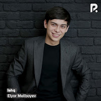 Elyor Meliboyev - Ishq загрузить