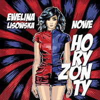 Ewelina Lisowska - Nowe Horyzonty загрузить