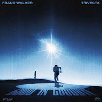 Frank Walker - Good In Goodbye Ft Trivecta загрузить