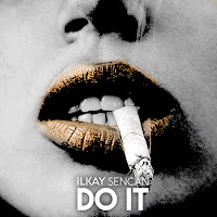 Ilkay Sencan - Do It загрузить