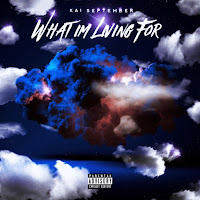 Kai September - What I'm Living For загрузить