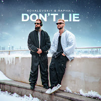 Kovalevskiy & Raphail - Don’t Lie загрузить