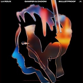 La Roux - Bulletproof Ft Gamper & Dadoni загрузить