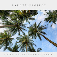 Laroxx Project - I'm Not In Love (Sandrock Remix) загрузить