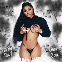 Lebra Jolie - Talk My Shit 2 загрузить