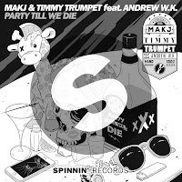 Makj - Party Till We Die (Feat. Andrew W.k.) Ft Timmy Trumpet загрузить