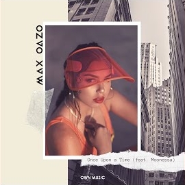 Max Oazo - Once Upon A Time (Feat. Moonessa) загрузить