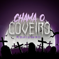 Mc Delux - Chama O Coveiro Ft Dj Guih Da Zo загрузить