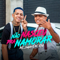 Mc Zaquin - Não Nasceu Pra Namorar Ft Mc Rick загрузить