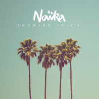 Naïka - Snowing In L.a. загрузить