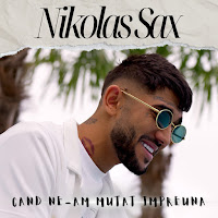 Nikolas Sax - Cand Ne-Am Mutat Impreuna загрузить