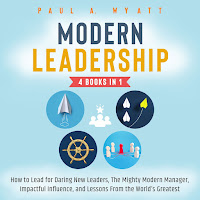Paul A. Wyatt & Casey Wayman - Chapter 4.11 - Modern Leadership - 4 Books In 1: How To Lead For Daring New Leaders, The Mighty Modern Manager, Impactful Influence, And Lessons From The World's Greatest загрузить