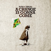 Pinky Dread - A Change Is Gonna Come загрузить