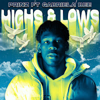 Prinz - Highs & Lows Ft Gabriela Bee загрузить
