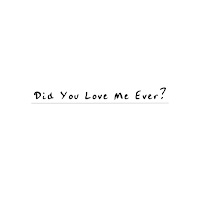Ryan Mack - Did You Love Me Ever? загрузить