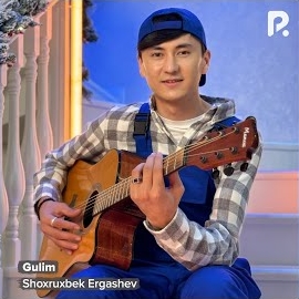 Shoxruxbek Ergashev - Gulim загрузить