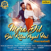 Stebin Ben - Mera Dil Bhi Kitna Pagal Hai Recreated загрузить