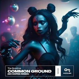 The Bossline - Common Ground (No Hopes Remix) загрузить
