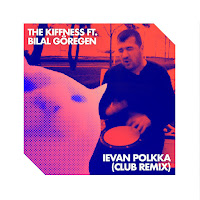 The Kiffness - Ievan Polkka (Club Remix) (Feat. Bilal Göregen) загрузить