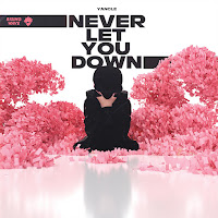 Yancle - Never Let You Down загрузить