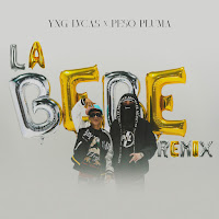 Yng Lvcas - La Bebe (Remix) Ft Peso Pluma загрузить