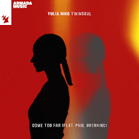 Yulia Niko - Come Too Far (Extended Mix) (Feat. Paul Brenning) загрузить